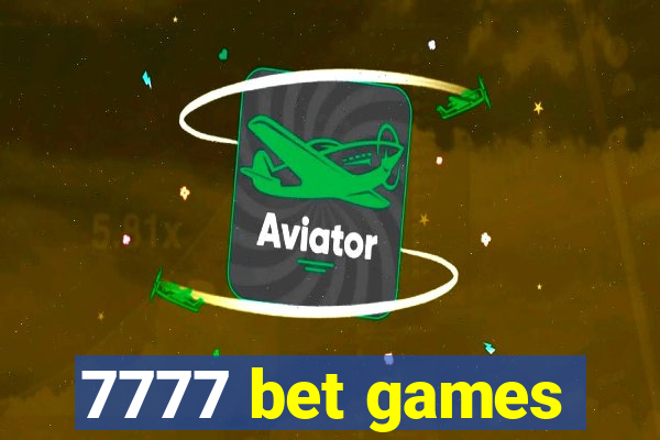 7777 bet games